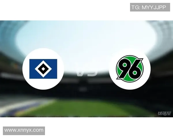 汉堡队迎战汉诺威96期待精彩对决与进球盛宴 汉堡队迎战汉诺威96期待精彩对决与进球盛宴